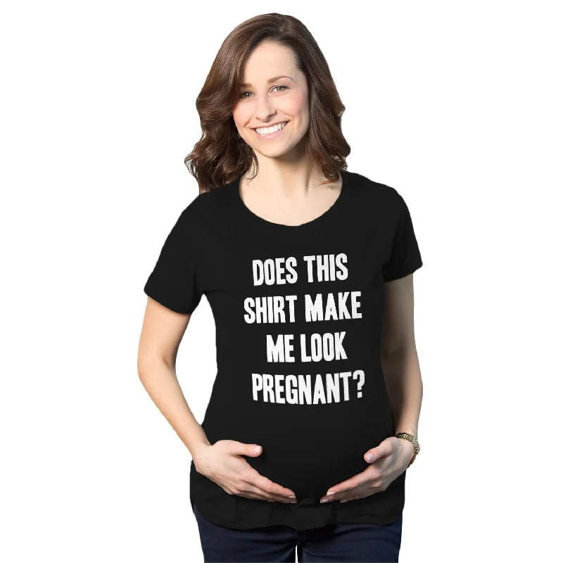 Vintage denim skirts for casual wear-Does This Shirt Make Me Look Pregnant Maternity T Shirt