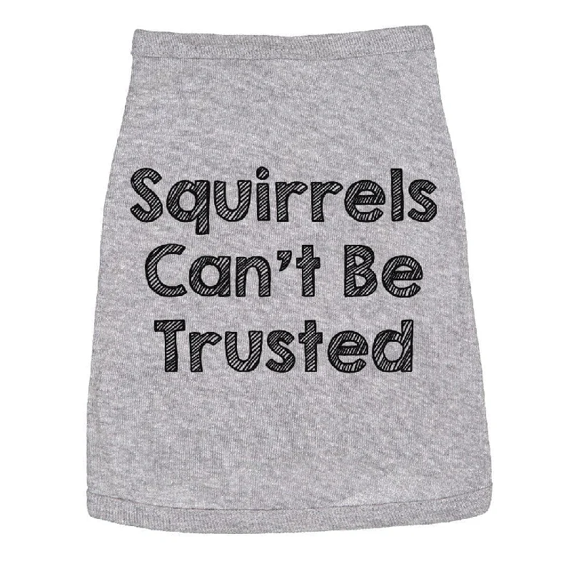 Boho maxi dresses for summer-Squirrels Cant Be Trusted Dog Shirt