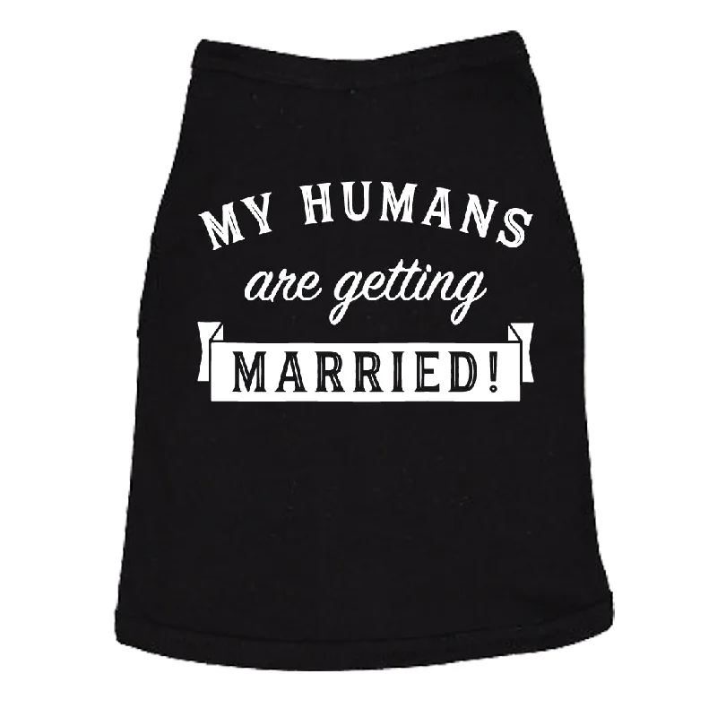 Elegant evening gowns for women-My Humans Are Getting Married Dog Shirt