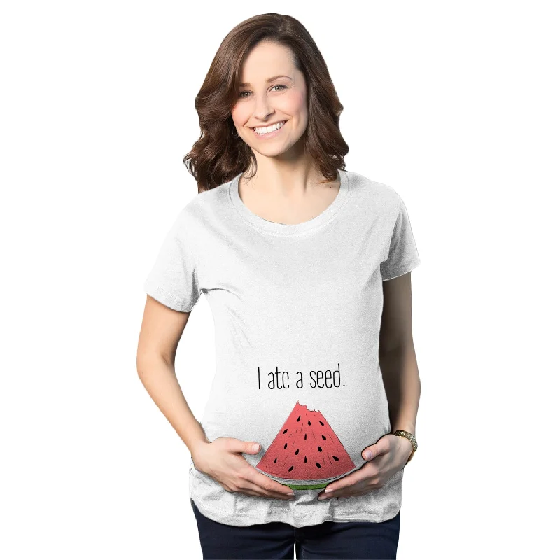 Boho tunics for women-I Ate A Seed Maternity T Shirt