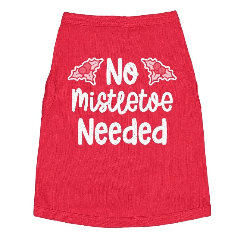 Casual sweatpants for women-No Mistletoe Needed Dog Shirt