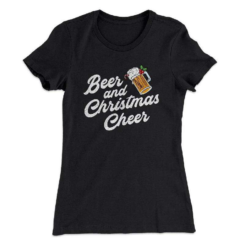 Luxury evening gowns for women-Beer And Christmas Cheer Women's T-Shirt