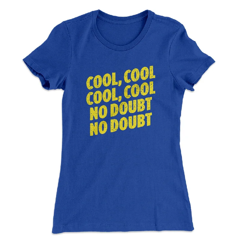 High-waisted skirts for office wear-Cool Cool No Doubt No Doubt Women's T-Shirt