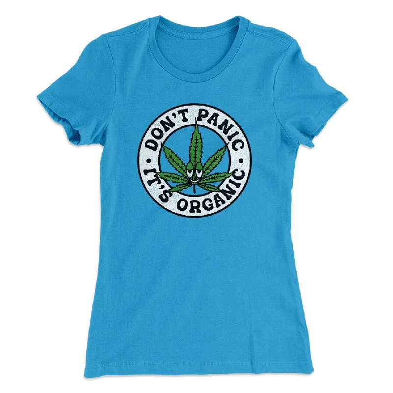 Casual tank tops for summer-Don't Panic It's Organic Women's T-Shirt