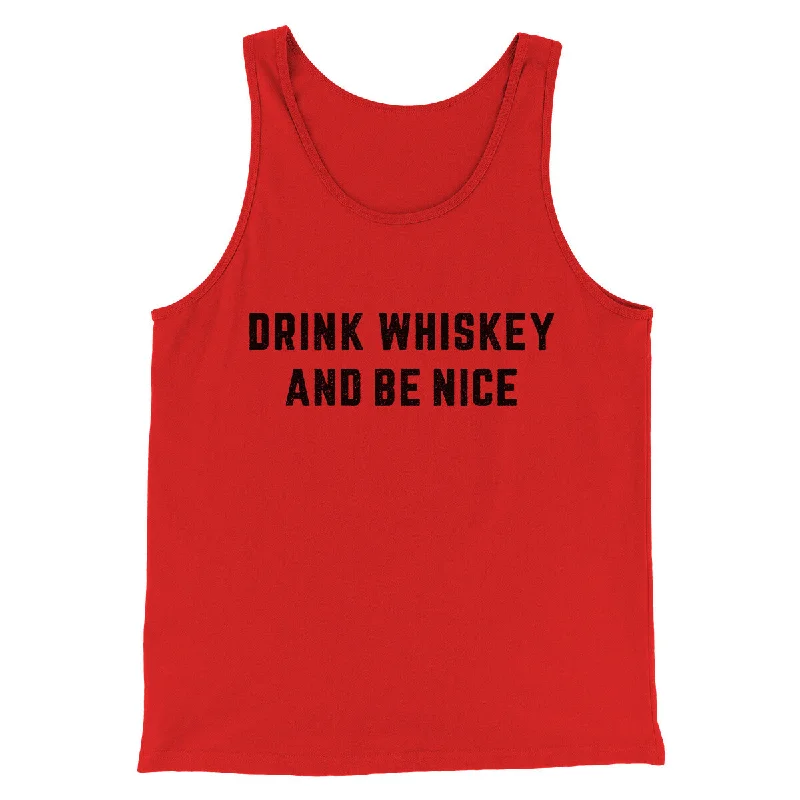 Trendy cargo pants for women-Drink Whiskey And Be Nice Men/Unisex Tank Top