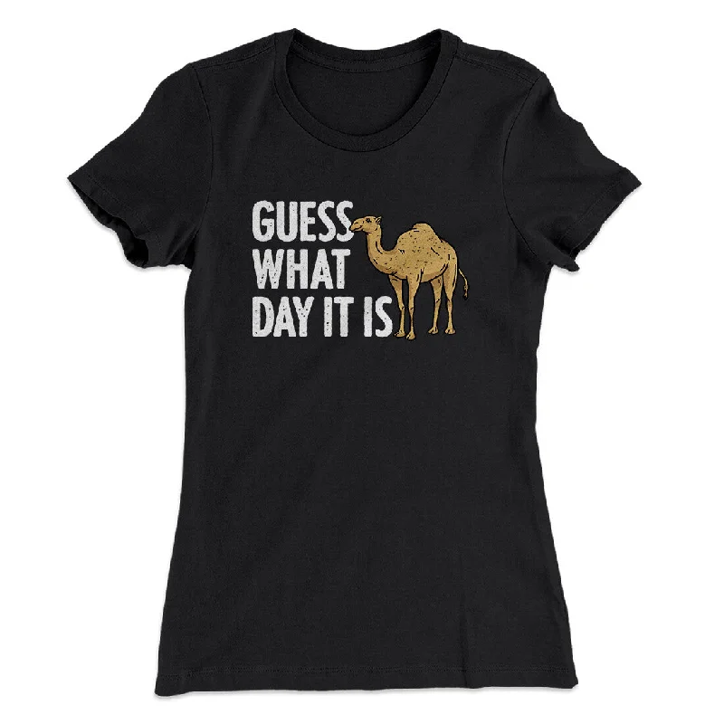 Vintage-inspired dresses for women-Guess What Day It Is Funny Women's T-Shirt