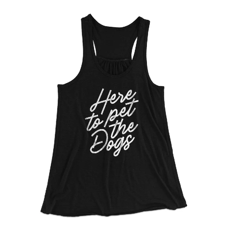 Affordable activewear sets for women-Here To Pet The Dogs Women's Flowey Tank Top