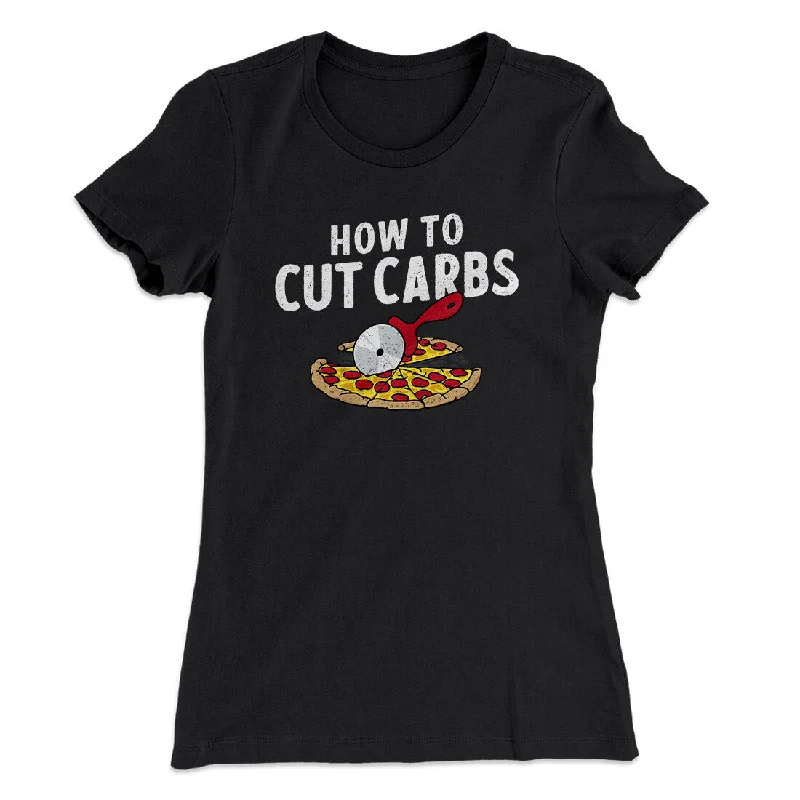 Designer cocktail dresses for events-How To Cut Carbs (Pizza) Women's T-Shirt