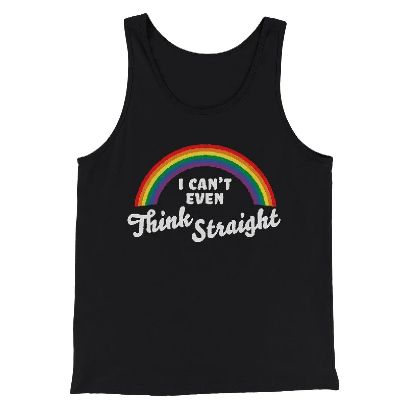 Designer blazers for professional women-I Can't Even Think Straight Men/Unisex Tank Top