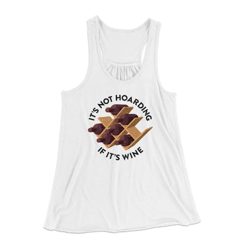 Designer satin dresses for women-It's Not Hoarding If It's Wine Funny Women's Flowey Tank Top