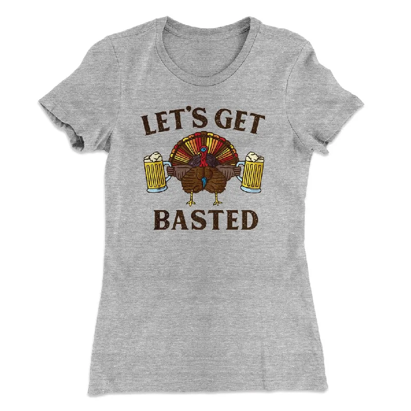 Elegant pencil skirts for work-Let's Get Basted Funny Thanksgiving Women's T-Shirt