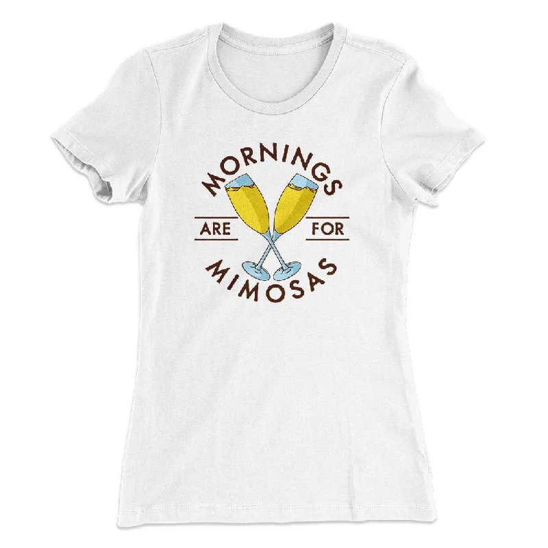 Luxury cashmere cardigans for women-Mornings Are For Mimosas Women's T-Shirt