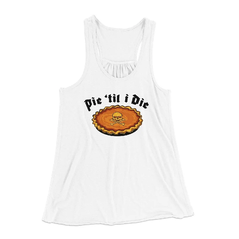 Lightweight blazers for summer-Pie Til I Die Funny Thanksgiving Women's Flowey Racerback Tank Top