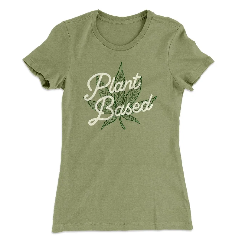 Stylish raincoats for rainy days-Plant Based Funny Women's T-Shirt