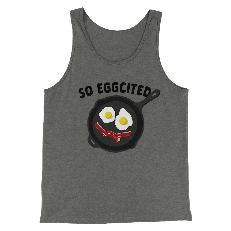 Affordable leggings for everyday use-So Eggcited Funny Men/Unisex Tank Top