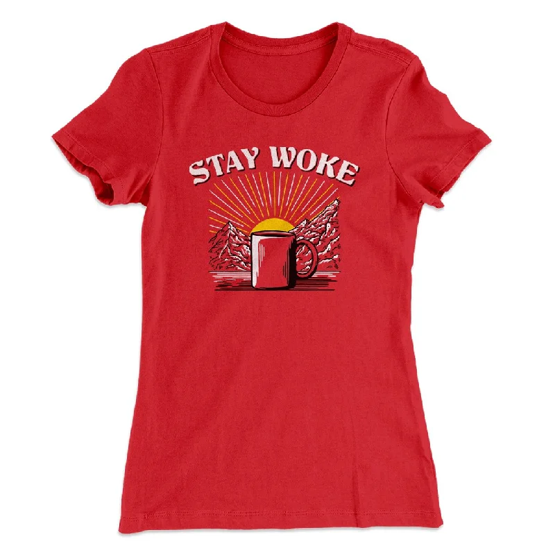 Soft cotton dresses for daily wear-Stay Woke Coffee Funny Women's T-Shirt