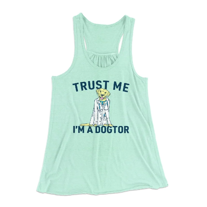 Affordable t-shirts for daily wear-Trust Me I'm A Dogtor Funny Women's Flowey Tank Top