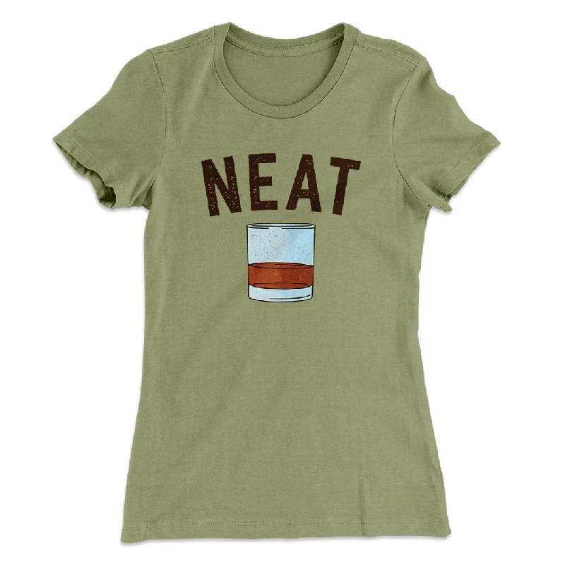 Cozy knit sweaters for winter-Whiskey- Neat Women's T-Shirt