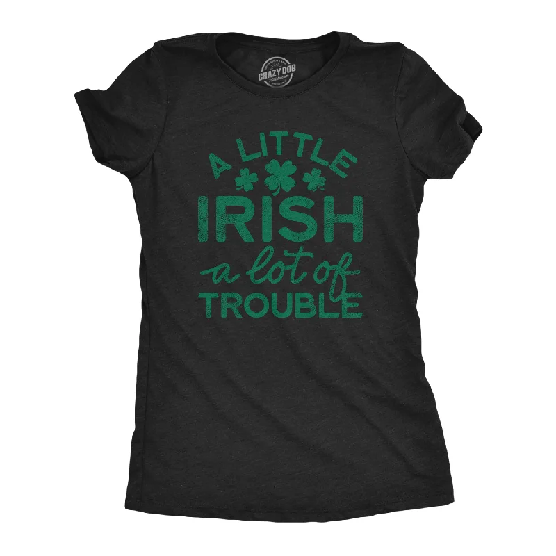 Boho maxi skirts for summer-Womens A Little Irish A Lot Of Trouble Tshirt Funny Saint Patrick's Day Parade Graphic Novelty Tee For Ladies