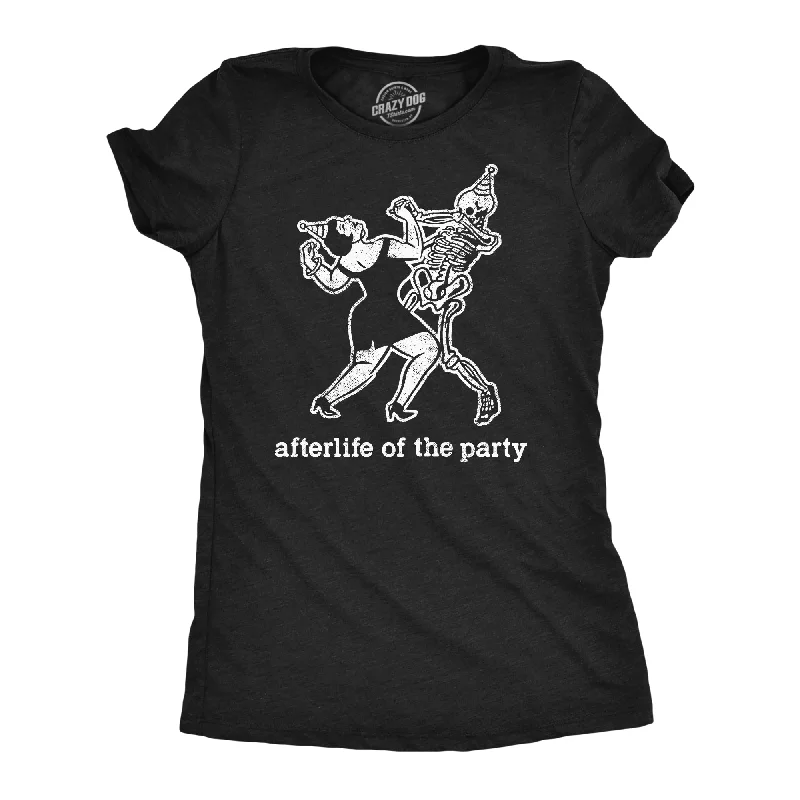 Stylish parkas for winter-Womens Afterlife Of The Party T Shirt Funny Halloween Party Dancing Skeleton Tee For Ladies