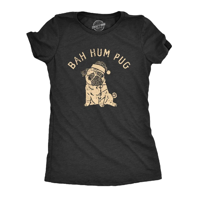 Soft silk pajamas for women-Womens Bah Hum Pug T Shirt Funny Xmas Party Scrooge Puppy Tee For Ladies