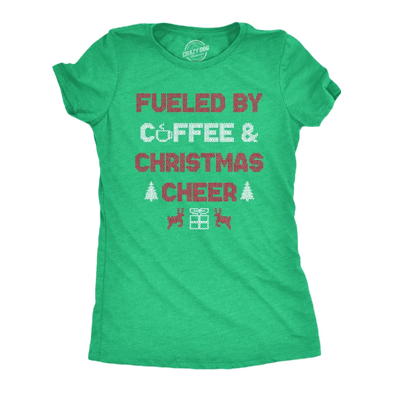 Affordable t-shirts for daily wear-Womens Fueled By Coffee And Christmas Cheer Funny Xmas Spirit Caffeine Lovers Tee For Ladies