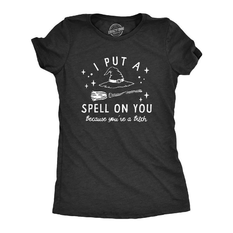 Casual sweatpants for women-Womens I Put A Spell On You T Shirt Funny Offensive Halloween Witch Hex Tee For Ladies