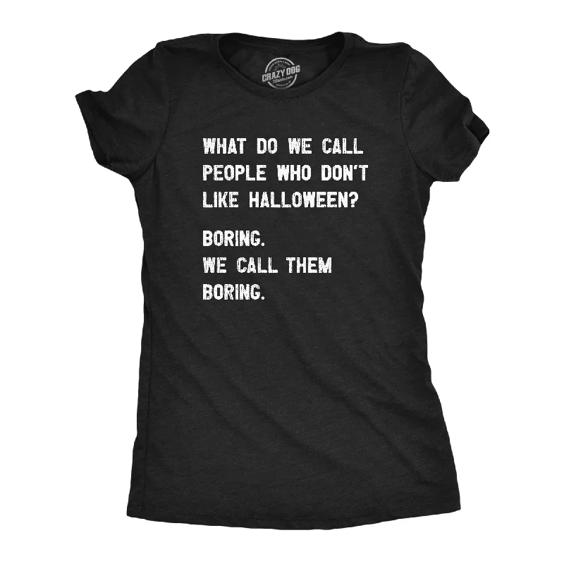 Soft cashmere sweaters for winter-Womens People Who Dont Like Halloween T Shirt Funny Spooky Season Lovers Tee For Ladies