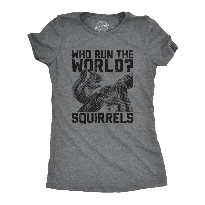 Boho maxi dresses for summer-Womens Who Run The World Squirrels Tshirt Funny Song Lyric Girls Graphic Novelty Tee