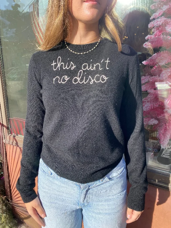 Luxury evening gowns for women-LF "This ain't no disco" Crewneck